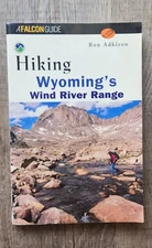 Hiking Wyoming's Wind River Range by Ron Adkison and Falcon Guides Staff