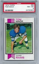 1973 TOPPS # 90 TOM MACK ☆HALL OF FAME☆ LOS ANGELES RAMS ☆RARE☆ PSA 8 NM-MT