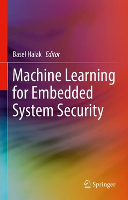 Basel Halak | Machine Learning for Embedded System Security | Buch | Englisch