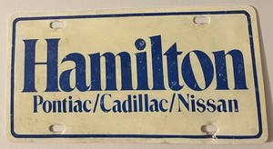 Hamilton Pontiac Cadillac Dealership Booster License Plate Hagerstown MD PLASTIC