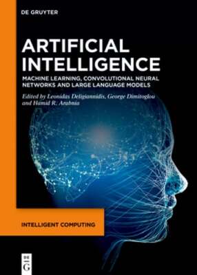 Artificial Intelligence: Machine Learning, Convolutional Neural Networks and