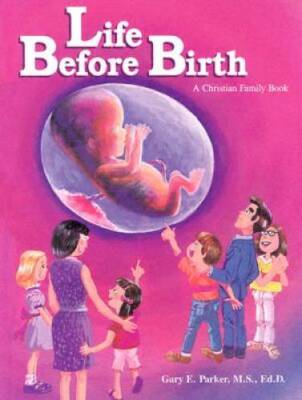 Life Before Birth - Hardcover By Gary E. Parker - GOOD