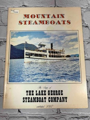 Mountain Steamboats: Saga of The Lake George Steamboat Company by Flipped Pages