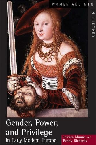 Gender, Power and Privilege in Early Modern Europe by Penny R... - 9780582423299