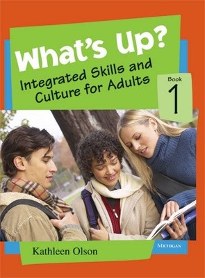 WHAT'S UP BOOK 1: INTEGRATED SKILLS AND CULTURE FOR ADULTS By Kathleen Dunn VG