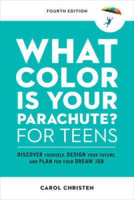 What Color Is Your Parachute for Teens, Fourth Edition: Discover Yo - VERY GOOD