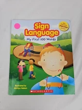 Sign Language: My First 100 Words by Scholastic