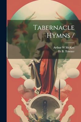 Towner - Tabernacle Hymns / - New paperback or softback - 23 - X555z