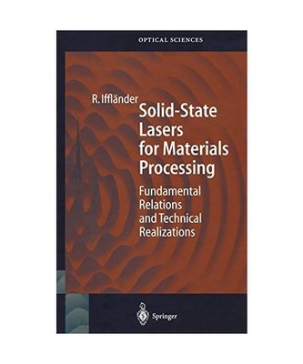 Solid-State Lasers for Materials Processing: Fundamental Relations and Technical