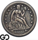 1855 Seated Liberty Dime w/ Arrows, Better Date
