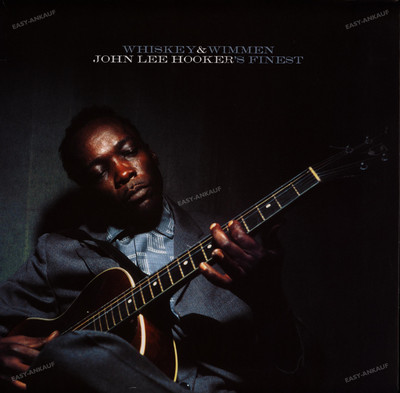 John Lee Hooker - Whiskey & Wimmen (John Lee Hooker's Finest) EU LP 2017 '