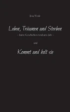 Leben, Trumen und Sterben: Kurze Geschichten rund ums Jahr by Josa Wode (German)