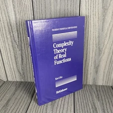 COMPLEXITY THEORY OF REAL FUNCTIONS (PROGRESS IN By Ker-i Ko - Hardcover