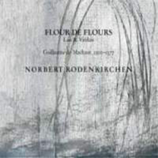Guillaume De Machaut Flour De Flours (CD) Album