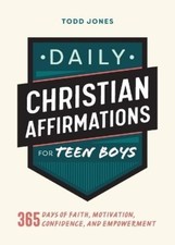 Todd Jones Daily Christian Affirmations for Teen Boys (Paperback)