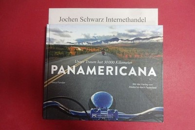 Panamericana : unser Traum hat 30000 Kilometer : mit der Harley von Alaska bis n