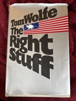 Tom Wolfe. THE RIGHT STUFF. Farrar, Strauss, Giroux, 1979. 1st HC/DJ. Scarce!