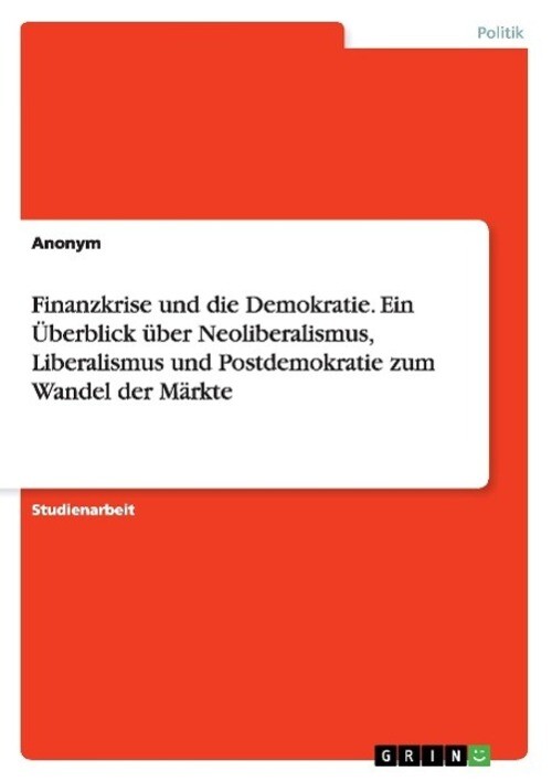 Thumbnail - Anonym | Finanzkrise Und Die Demokratie. Ein Überblick Über
