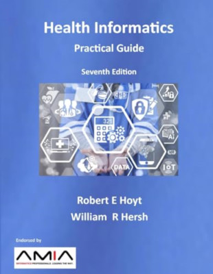 Gesundheitsinformatik: Praktischer Leitfaden siebte Ausgabe - Taschenbuch/Softback NEU H