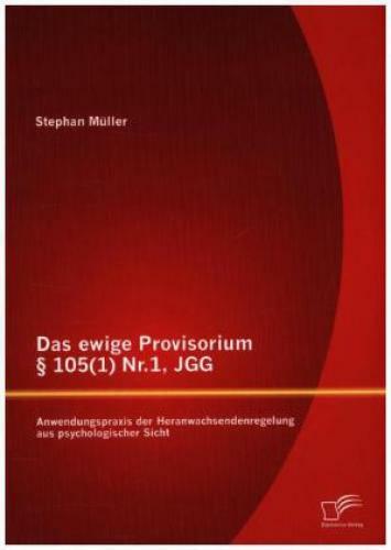 Thumbnail - Das Ewige Provisorium Paragraph 105(1) Nr.1, Jgg Anwendungspraxis Der