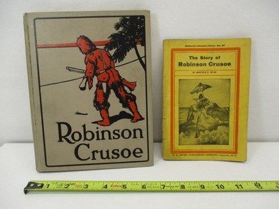 (2) Books - ROBINSON CRUSOE 1922 Young Reader & Booklet The Story of Dated 1910