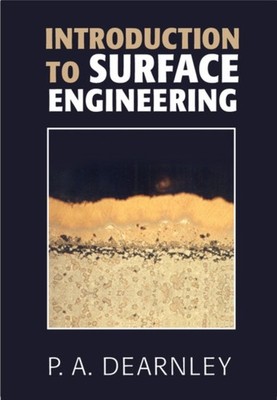 Introduction to Surface Engineering by P. A. Dearnley HARDBACK 9780521401685