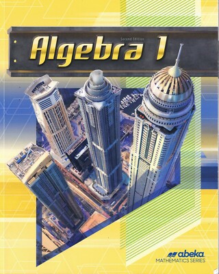 Abeka - Algebra 1 Textbook (9th Grade) (2nd Edition)