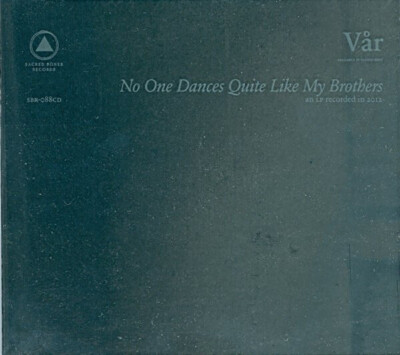 CD Vår No One Dances Quite Like My Brothers DIGIPAK Sacred Bones