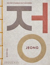 Jeong | The Spirit of Korean Craft and Art | ...