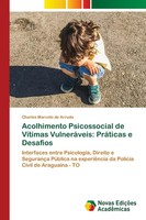 Charles Marcelo De Arruda | Acolhimento Psicossocial De VíTimas VulneráVeis:...