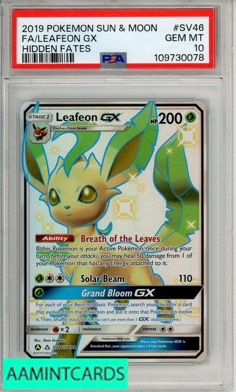 2019 POKEMON SUN MOON HIDDEN FATES FA LEAFEON GX #SV46 PSA 10