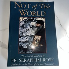 Not of This World: The Life and Teaching of F...