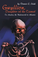 Gwyllion, Daughter of the Tiamat : To Avalon,the Underw - Paperback NEW Dennis L