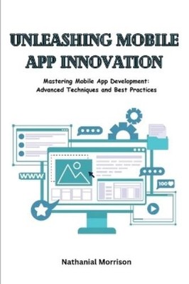 Nathanial Morrison Unleashing Mobile App Innovation (Paperback) (UK IMPORT)
