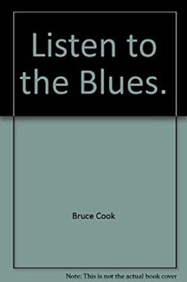 Listen to the Blues Hardcover Bruce Cook