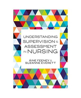 Understanding Supervision and Assessment in Nursing, Áine Feeney, Su Everett