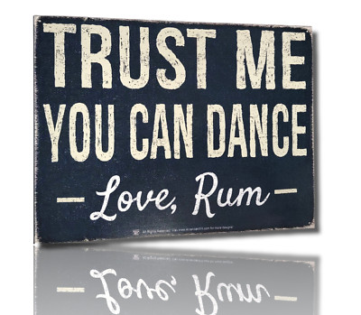 ''Trust Me You Can Dance - Love, Rum'' Tin Sign (16'' x 12.5'')