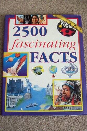2500 Fascinating Facts Hardcover by Rupert Matthews in Excellent Condition