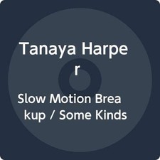 Tanaya Harper Slow Motion Breakup / Some Kinds (CD)
