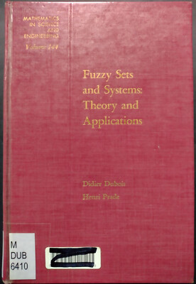 Fuzzy Sets and Systems: Theory and Applications / Didier Dubois, Henri Prade