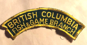 RARE British Columbia Fish & Game Branch Patch - 50's? OBSOLETE!!!