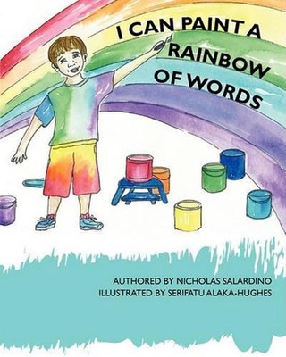 I Can Paint A Rainbow Of Words by Nicholas Salardino (English) Paperback Book