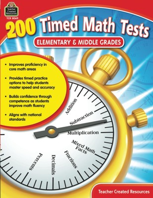 200 Timed Math Tests, Elementary & Middle Grades from Teacher Created Resources,