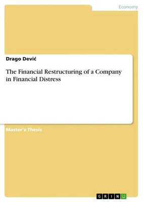 Drago Devi¿ | The Financial Restructuring of a Company in Financial Distress