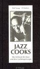 Jazz Cooks. Die Grössen des Jazz und ihre Lieblings... | Buch | Zustand sehr gut