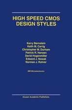 High Speed CMOS Design Styles by Kerry Bernstein (English) Hardcover Book