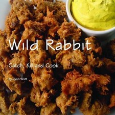 Wild Rabbit: Catch, Kill and Cook by Ryan Watt (English) Paperback Book