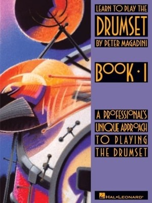 Learn to Play the Drumset: Beginning Drum Method by Peter Magadini: Used