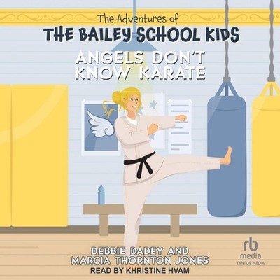 Angels Don't Know Karate by Debbie Dadey