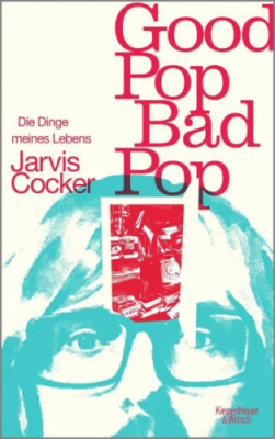 Good Pop, Bad Pop (Mängelexemplar)|Jarvis Cocker|Gebundenes Buch|Deutsch